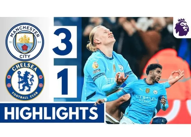 Man City ngược dòng 3-1 Chelsea trên sân nhà Etihad