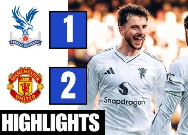 MU lội ngược dòng thắng Crystal Palace 2-1 ngay tại Selhurst Park